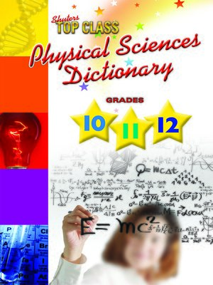 cover image of Top Class Physical Sciences Dictionary Grades 10-12